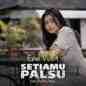 Setiamu Palsu