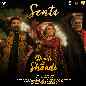 Senti (From Daadi Ki Shaadi)