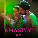 Khasiyat (From Chand Mera Dil)