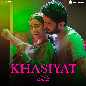 Khasiyat (From Chand Mera Dil)