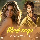 Mashooqa (From Cocktail 2)