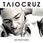 Departure - Taio Cruz