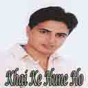 Khai Ke Hune Ho 