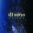 Ill Nino