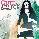 Cute Is What We Aim For