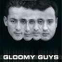 Gloomy Guys