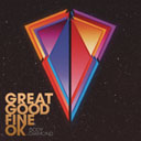 Great Good Fine Ok