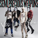 Semi Precious Weapons