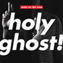 Holy Ghost !